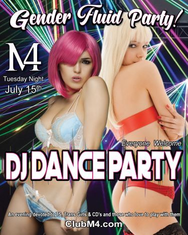 Club M4 Gender Fluid DJ Dance Party with DJ M Tuesday July 15th Hosted by Lisa &...