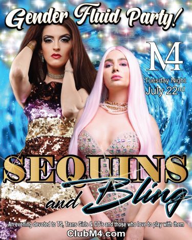 Club M4 Gender Fluid Sequins & Bling Tuesday July 22nd  Hosted by Lisa & Harley