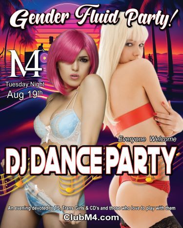 Club M4 Gender Fluid DJ Dance Party with DJ M Tuesday Aug 19th Hosted by Lisa & ...