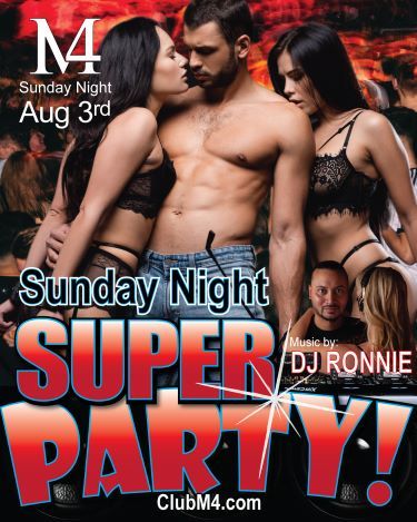 Club M4 Sunday Night Super Party Aug 3rd