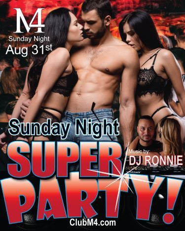 Club M4 Sunday Night Super Party Aug 31st