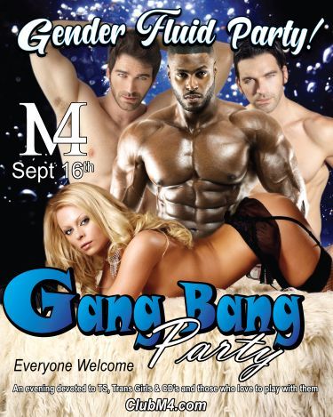 Club M4 Gender Fluid Gang Bang Party Tuesday Sept 16th Hosted by Lisa & Harley