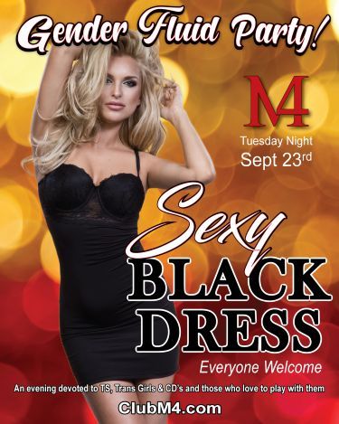 Club M4 Gender Fluid Sexy Black Dress Tuesday Sept 23rd Hosted by Lisa & Harley