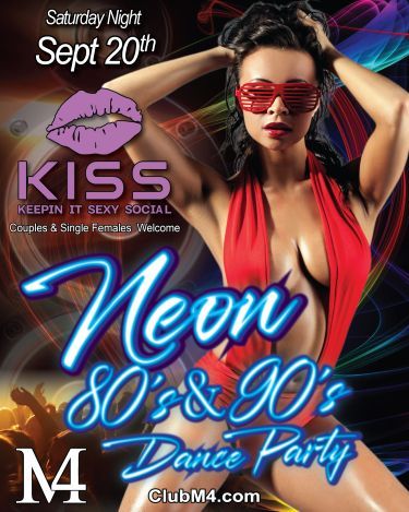 Club M4 Neon 80’s & 90’s Dance Party with KISS Social Group Saturday Sept 20th