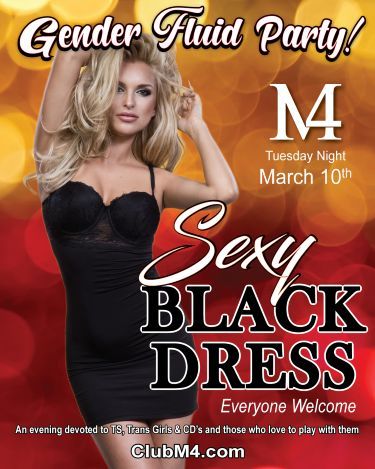 Club M4 Gender Fluid Sexy Black Dress Tuesday Mar 10th