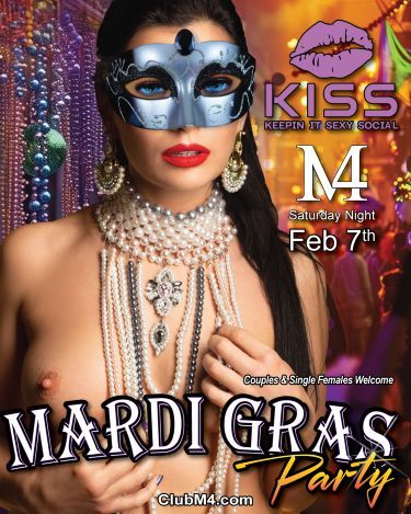 Club M4 Mardi Gras Saturday Feb 7th with KISS Social Group