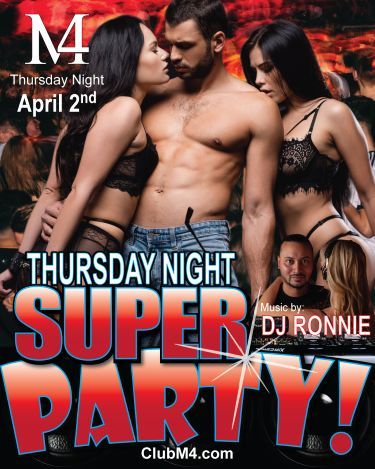 Club M4 Thursday Night Super Party April 2nd