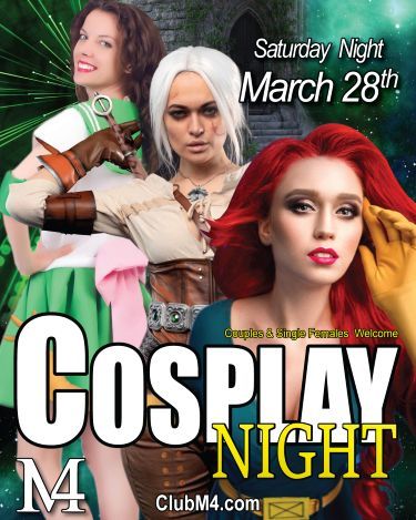 Club M4 Cosplay Saturday March 28th