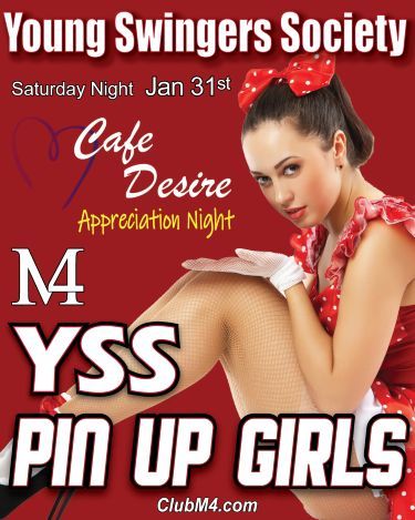 Club M4 YSS (Young Swingers) Pin Up Girls Saturday Night Jan 31st
