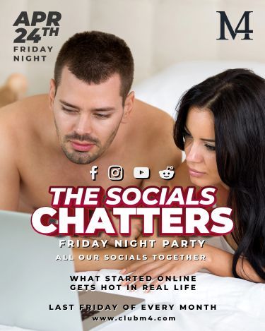 Club M4 The Socials Chatters Night Friday Apr 24th