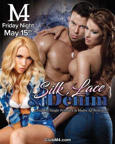 Club M4 Silk, Lace & Denim Friday May 15th