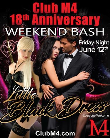 Little Black Dress Friday June 12th Starts Club M4’s 18th Year Anniversary Weeke...