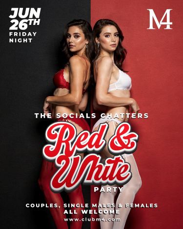 Club M4 The Social Chatters Red & White Night Friday June 26th