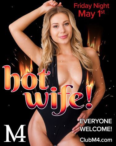 Hot Wife Night Friday May 1st at Club M4
