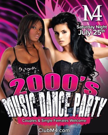 Club M4’s 2000’s Music Dance Party Saturday July 25th