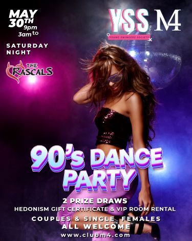 CLUB M4 YSS (Young Swingers Society) 90’s Dance Party Sponsored By The Rascals T...