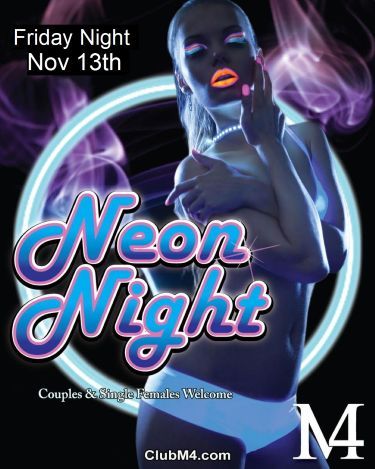 Club M4 Neon Night Friday Nov 13th